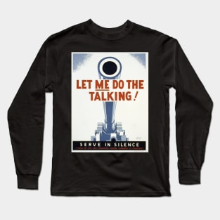 Let Me Do The Talking digitally restored World War Two WPA Poster Long Sleeve T-Shirt